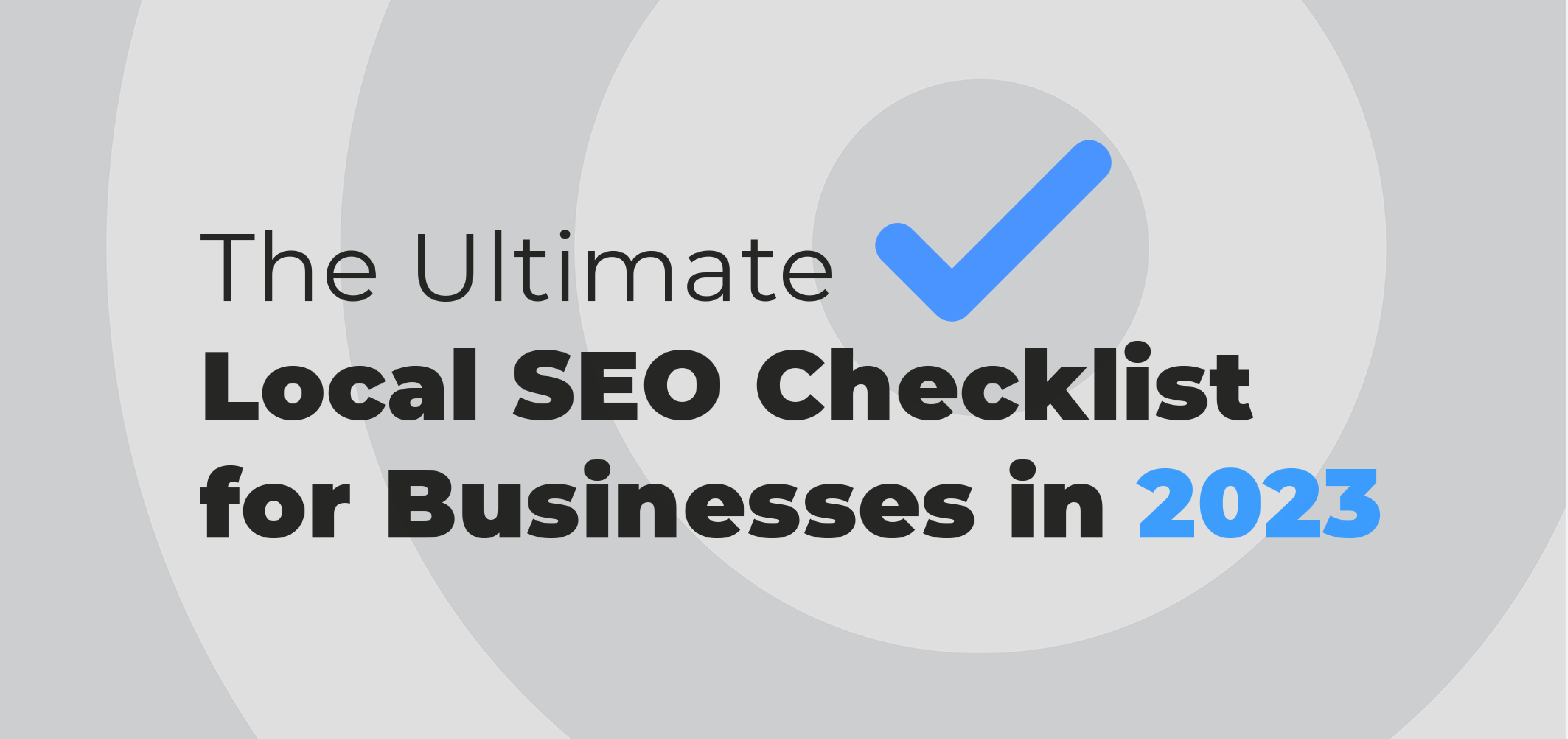 The Ultimate Local SEO Checklist For Businesses In 2023